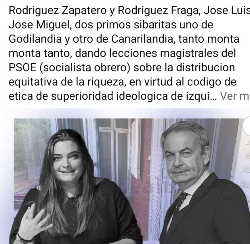 Rodriguez Zapatero y Rodriguez Fraga, Jose Luis y Jose Miguel, dos primos sibaritas uno de Godilandia y otro de Canarilandia, tanto monta monta tanto, dando lecciones magistrales del PSOE (socialista obrero) sobre la distribucion equitativa de la riqueza, en virtud al codigo de etica de superioridad ideologica de izquierdas : "solidaridad, participacion ciudadana, igualdad de oportunidades y justicia social".