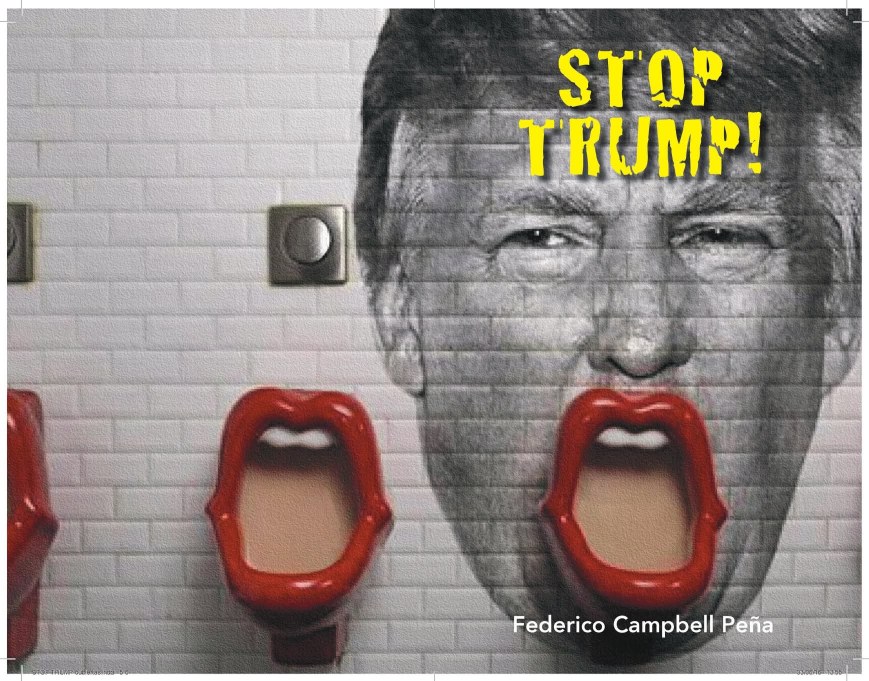 ¡STOP TRUMP ¡ 10 años Por Federico Campbell Peña