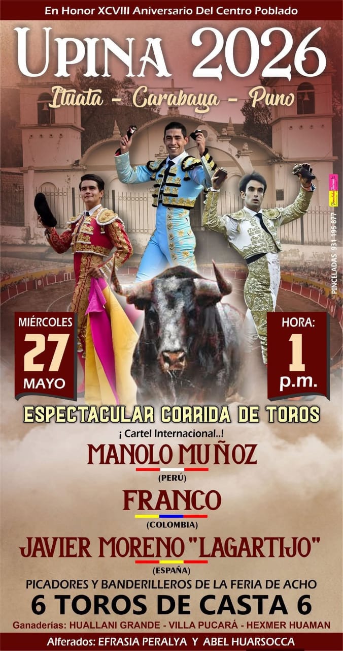 *CARTELAZO TAURINO ESTA TARDE EN UPINA, PERÚ*