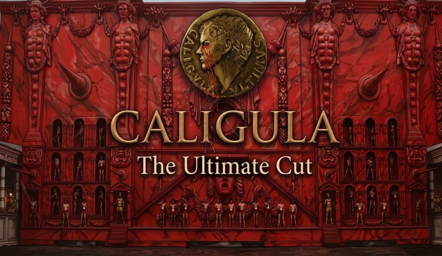 Calígula: The Ultimate Cut 2023; La redención de la infamia